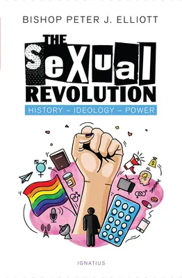 Revoluția sexuală: Istorie, ideologie, putere - The Sexual Revolution: History, Ideology, Power