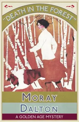 Moartea în pădure: Un mister din Epoca de Aur - Death in the Forest: A Golden Age Mystery