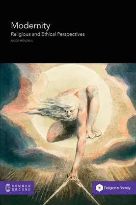Modernitatea: Perspective religioase și etice - Modernity: Religious and Ethical Perspectives