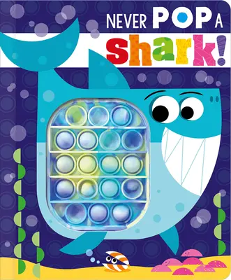 Nu lovi niciodată un rechin! - Never Pop a Shark!
