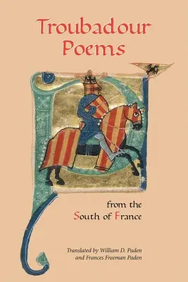 Poezii ale trubadurilor din sudul Franței (Troubadour Poems from the South of France) - Troubadour Poems from the South of France
