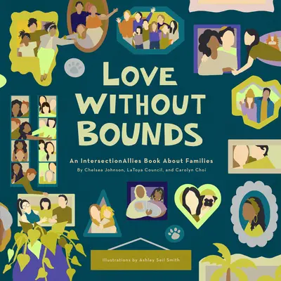 Dragoste fără limite: O carte Intersectionallies despre familii - Love Without Bounds: An Intersectionallies Book about Families