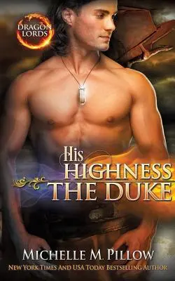 Alteța Sa Ducele: Un roman din lumea Qurilixen - His Highness The Duke: A Qurilixen World Novel