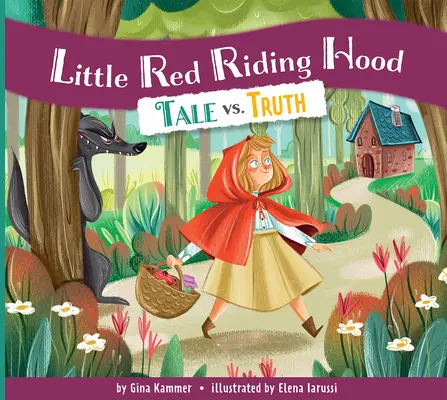 Scufița Roșie: Poveste vs. Adevăr - Little Red Riding Hood: Tale vs. Truth