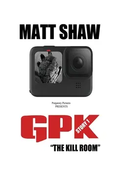Gpk: The Kill-room (Groază extremă) - Gpk: The Kill-room (Extreme Horror)