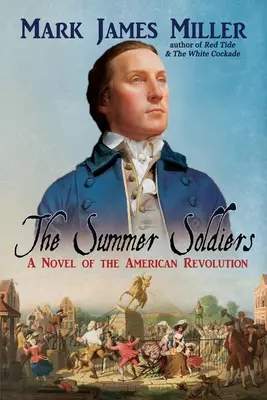 The Summer Soldiers: Un roman al revoluției americane - The Summer Soldiers: A Novel of the American Revolution