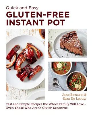 Carte de bucate Instant Pot rapidă și ușoară fără gluten: Fast and Simple Recipes the Whole Family Will Love - Chiar și cei care nu sunt sensibili la gluten! - Quick and Easy Gluten Free Instant Pot Cookbook: Fast and Simple Recipes the Whole Family Will Love - Even Those Who Aren't Gluten Sensitive!