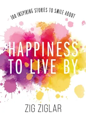 Fericire după care să trăiești Softcover - Happiness to Live By Softcover