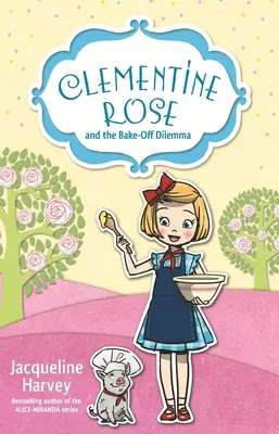 Clementine Rose și dilema de la Bake-Off: Volumul 14 - Clementine Rose and the Bake-Off Dilemma: Volume 14