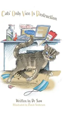 Singurul viciu al pisicilor este distrugerea - Cats' Only Vice Is Destruction