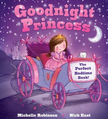 Noapte bună, prințesă: The Perfect Bedtime Book! - Goodnight Princess: The Perfect Bedtime Book!