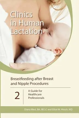 Alăptarea după proceduri ale sânilor și mameloanelor: Un ghid pentru profesioniștii din domeniul sănătății - Breastfeeding after Breast and Nipple Procedures: A Guide for Healthcare Professionals