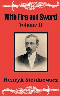Cu foc și sabie (volumul doi) - With Fire and Sword (Volume Two)