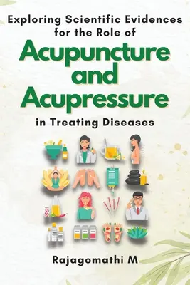 Explorarea dovezilor științifice privind rolul acupuncturii și al acupresiunii în tratarea bolilor - Exploring Scientific Evidences for the Role of Acupuncture and Acupressure in Treating Diseases