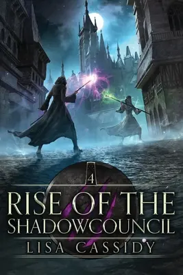 Ascensiunea Consiliului Umbrelor (Rise of the Shadowcouncil) - Rise of the Shadowcouncil