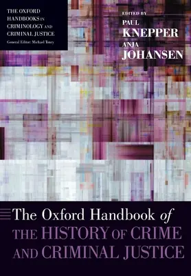 Manualul Oxford de istorie a criminalității și a justiției penale - The Oxford Handbook of the History of Crime and Criminal Justice