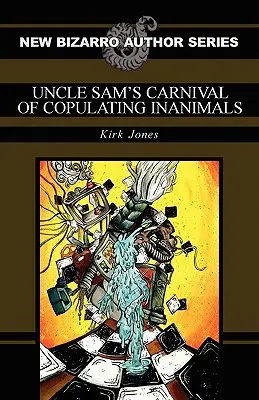 Carnavalul inanimalelor copulative al unchiului Sam - Uncle Sam's Carnival of Copulating Inanimals