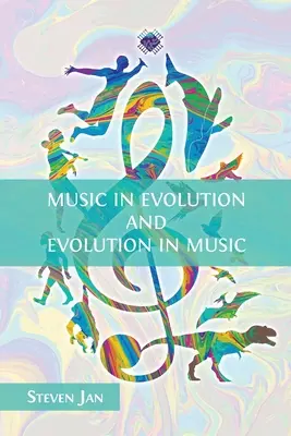 Muzica în evoluție și evoluția în muzică - Music in Evolution and Evolution in Music