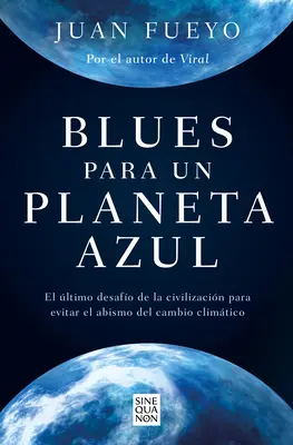 Blues Para Un Planeta Azul / Blues pentru o planetă albastră - Blues Para Un Planeta Azul / Blues for a Blue Planet
