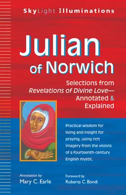 Julian de Norwich: Selections from Revelations of Divine Love--Annotat și explicat - Julian of Norwich: Selections from Revelations of Divine Love--Annotated & Explained