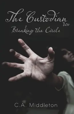 Custodele: Ruperea cercului - The Custodian: Breaking the Circle