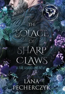 Consolarea ghearelor ascuțite: Sezonul Lupului - The Solace of Sharp Claws: Season of the Wolf