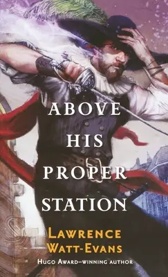 Deasupra postului său corespunzător - Above His Proper Station