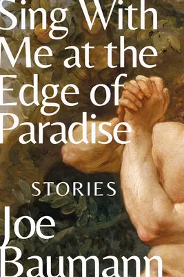 Sing with Me at the Edge of Paradise: Povestiri - Sing with Me at the Edge of Paradise: Stories