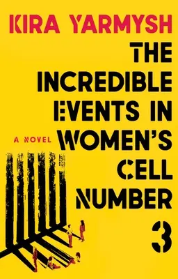 Incredibilele evenimente din celula numărul 3 a femeilor - The Incredible Events in Women's Cell Number 3