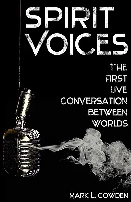 Spirit Voices: Prima conversație în direct între lumi - Spirit Voices: The First Live Conversation Between Worlds