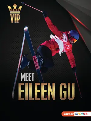 Faceți cunoștință cu Eileen Gu: Superstarul schiului - Meet Eileen Gu: Skiing Superstar