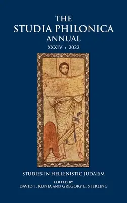 The Studia Philonica Annual XXXIV, 2022: Studii în iudaismul elenistic - The Studia Philonica Annual XXXIV, 2022: Studies in Hellenistic Judaism
