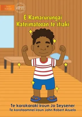 Să fiu curat mă menține sănătos - E Kamarurungai Kateimatooan te itiaki (Te Kiribati) - Being Clean Keeps Me Healthy - E Kamarurungai Kateimatooan te itiaki (Te Kiribati)