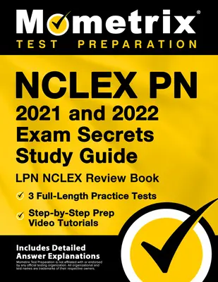 NCLEX PN 2021 și 2022 Exam Secrets Study Guide: LPN NCLEX Review Book, 3 Full-Length Practice Tests, Step-By-Step Prep Video Tutorials: [Include Det - NCLEX PN 2021 and 2022 Exam Secrets Study Guide: LPN NCLEX Review Book, 3 Full-Length Practice Tests, Step-By-Step Prep Video Tutorials: [Includes Det