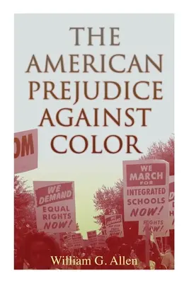 Prejudecata americană față de culoare - The American Prejudice Against Color