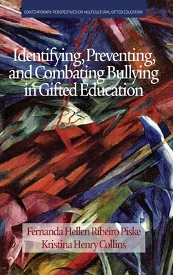 Identificarea, prevenirea și combaterea bullying-ului în educația elevilor supradotați - Identifying, Preventing and Combating Bullying in Gifted Education