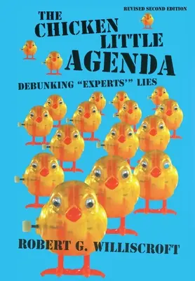 Agenda Chicken Little: Dezmințirea minciunilor experților