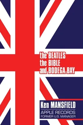 The Beatles, Biblia și Bodega Bay: Un drum lung și sinuos - The Beatles, the Bible and Bodega Bay: A Long and Winding Road