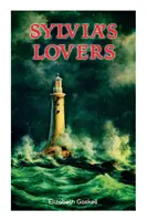 Iubiții Sylviei: Poveste de dragoste și trădare în războaiele napoleoniene (cu biografia autorului) - Sylvia's Lovers: Tale of Love and Betrayal in the Napoleonic Wars (With Author's Biography)
