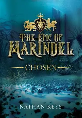 Epopeea lui Marindel: Alesul - The Epic of Marindel: Chosen