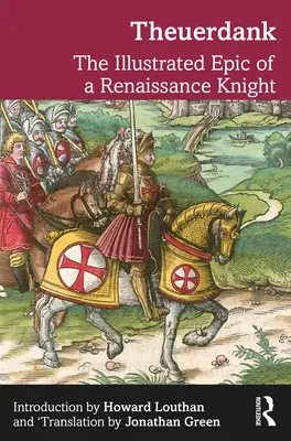 Theuerdank: Epopeea ilustrată a unui cavaler renascentist - Theuerdank: The Illustrated Epic of a Renaissance Knight