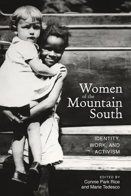 Femeile din sudul munților: Identitate, muncă și activism - Women of the Mountain South: Identity, Work, and Activism