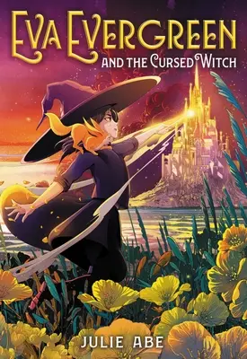 Eva Evergreen și vrăjitoarea blestemată - Eva Evergreen and the Cursed Witch