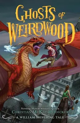 Fantomele din Weirdwood: O poveste de William Shivering - Ghosts of Weirdwood: A William Shivering Tale