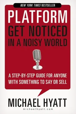 Platformă: Fă-te remarcat într-o lume zgomotoasă - Platform: Get Noticed in a Noisy World