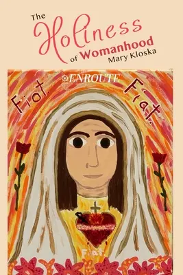 Sfințenia femeii - The Holiness of Womanhood
