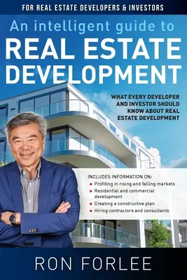 Un ghid inteligent pentru dezvoltarea imobiliară: Ce ar trebui să știe fiecare dezvoltator și investitor despre dezvoltarea imobiliară - An Intelligent Guide to Real Estate Development: What every developer and investor should know about real estate development