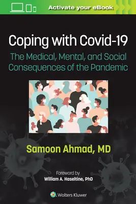 Coping with Covid-19: Consecințele medicale, psihice și sociale ale pandemiei - Coping with Covid-19: The Medical, Mental, and Social Consequences of the Pandemic