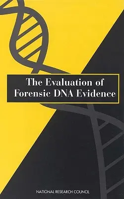 Evaluarea probelor ADN medico-legale - The Evaluation of Forensic DNA Evidence