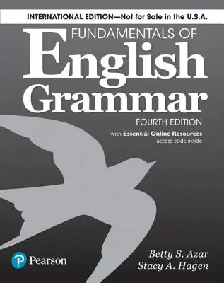 Fundamentals of English Grammar 4e Student Book with Essential Online Resources, ediție internațională - Fundamentals of English Grammar 4e Student Book with Essential Online Resources, International Edition